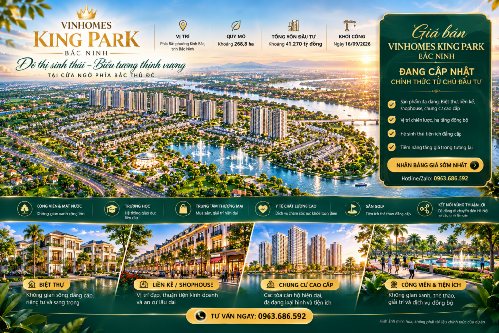 Giá Vinhomes King Park Bắc Ninh – Cập nhật bảng giá 2026